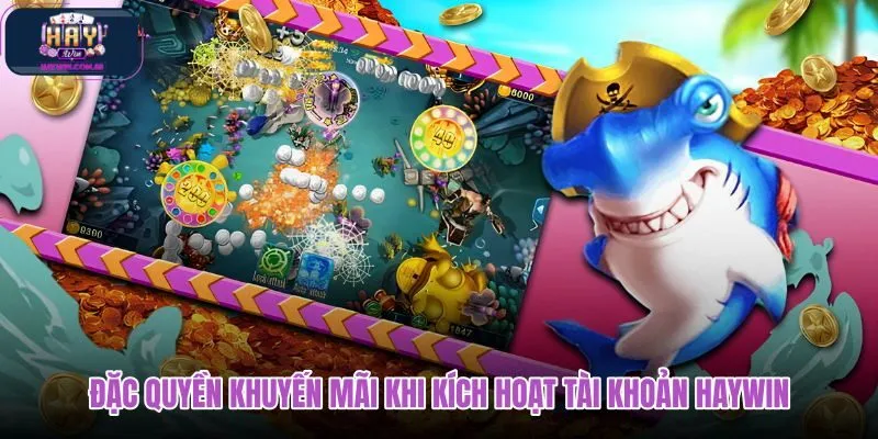 dac-quyen-khuyen-mai-khi-kich-hoat-tai-khoan-haywin