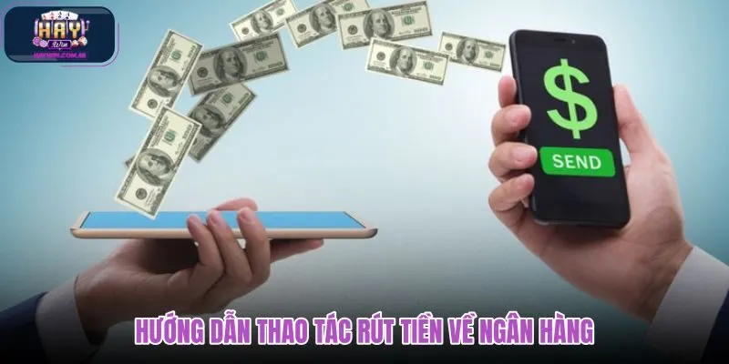 huong-dan-thao-tac-rut-tien-ve-ngan-hang