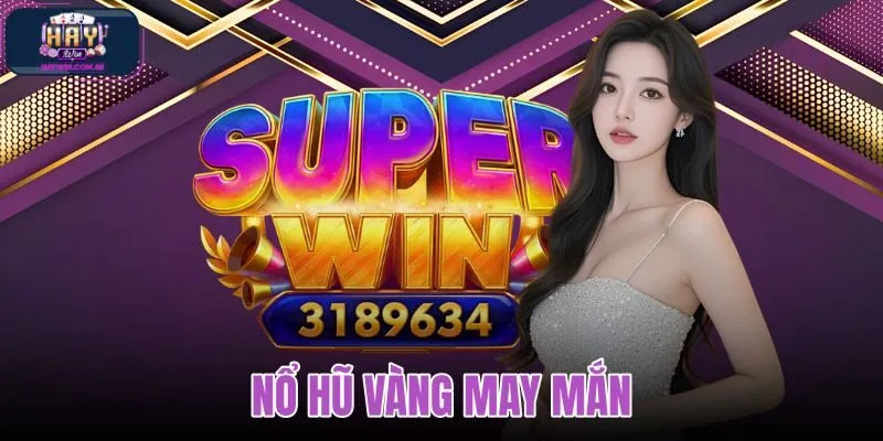 Nổ hũ vàng may mắn