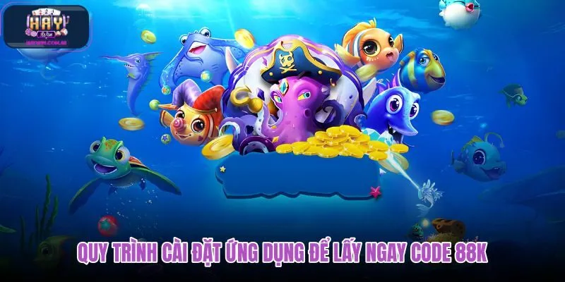 quy-trinh-cai-dat-ung-dung-de-lay-ngay-code-88k