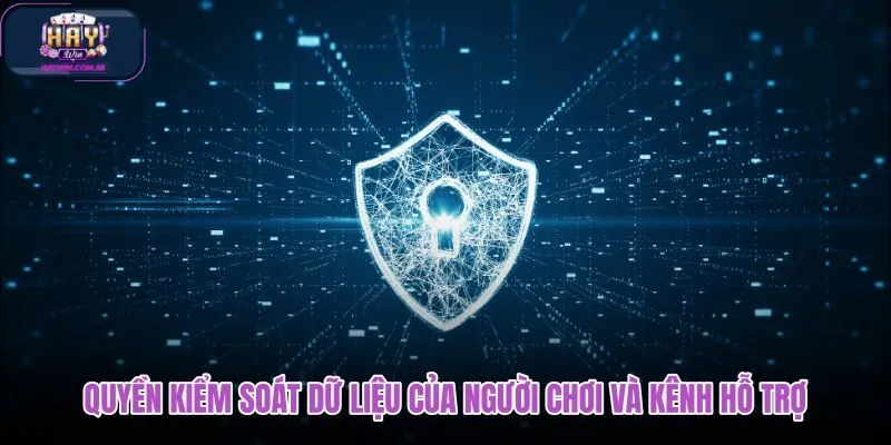 quyen-kiem-soat-du-lieu-cua-nguoi-choi-va-kenh-ho-tro quyen-kiem-soat-du-lieu-cua-nguoi-choi-va-kenh-ho-tro