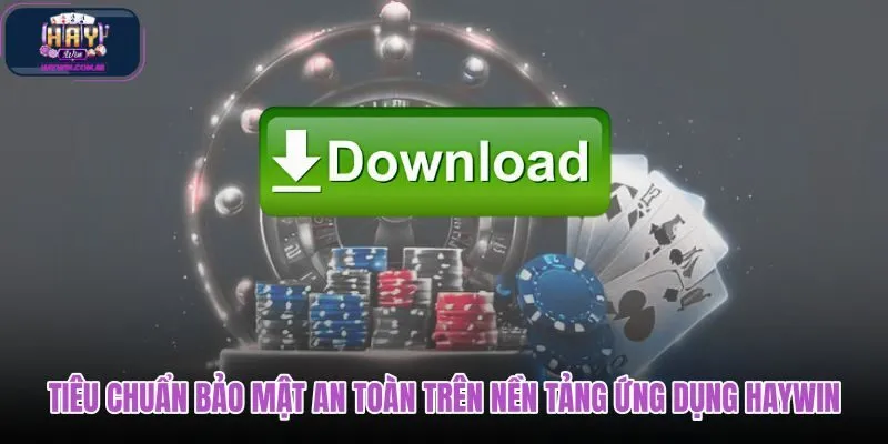 tieu-chuan-bao-mat-an-toan-tren-nen-tang-ung-dung-haywin