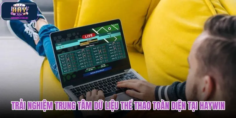 trai-nghiem-trung-tam-du-lieu-the-thao-toan-dien-tai-haywin